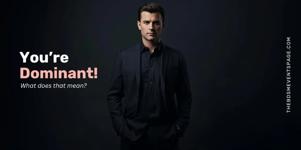 You’re Dominant — What That Really Means (And How to Play It Well) youre dominant